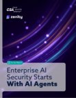 Enterprise AI Security Starts with AI Agents 